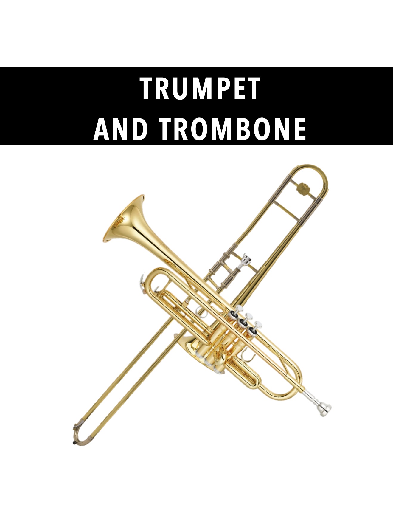 Trumpet and Trombone.