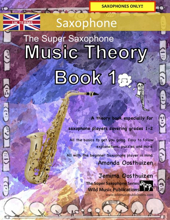 The Super Saxophone Music Theory Book 1 - UK Terms