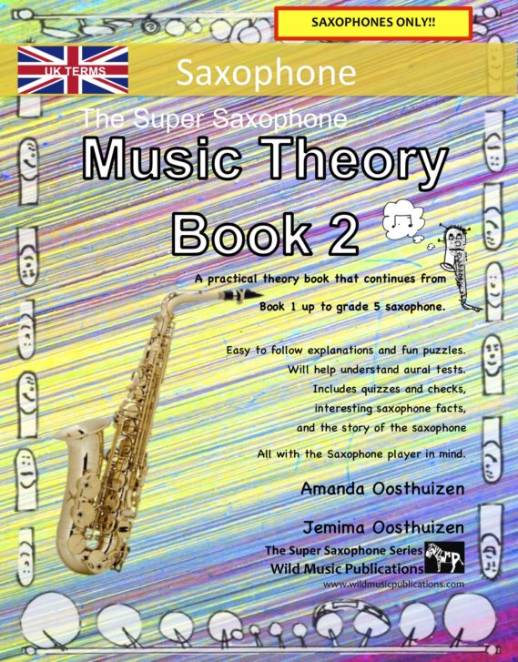 The Super Saxophone Music Theory Book 2 - UK Terms