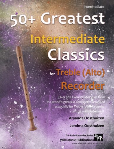 50+ Greatest Intermediate Classics for Treble (Alto) Recorder