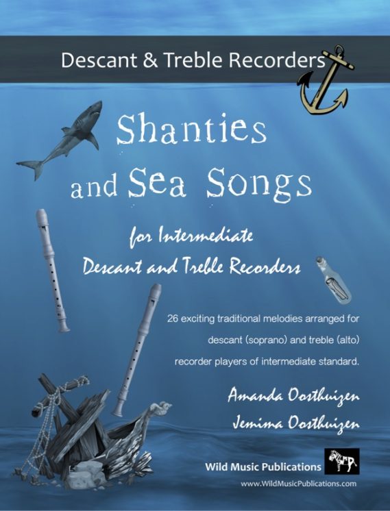 Shanties and Sea Songs for Intermediate Descant and Treble Recorders