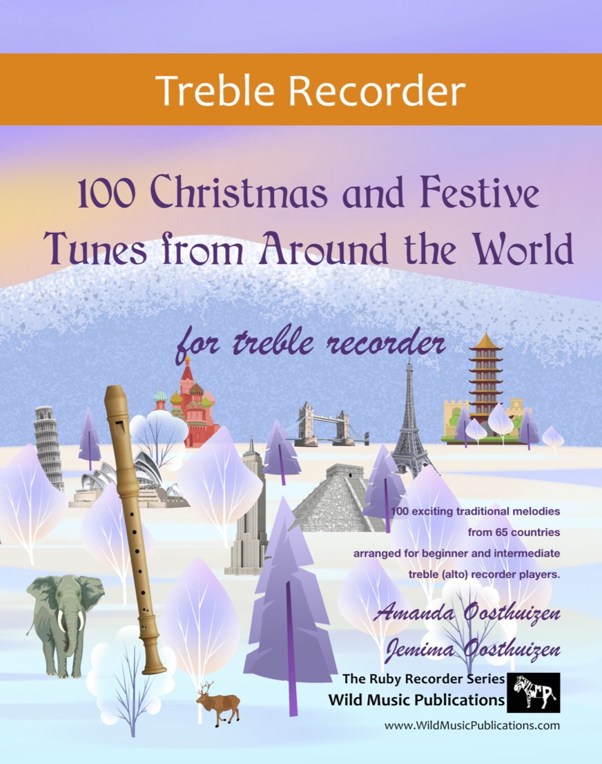 100 Christmas and Festive Tunes from Around the World for Treble Recorder