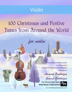 100 Christmas and Festive Tunes from Around the World for Violin