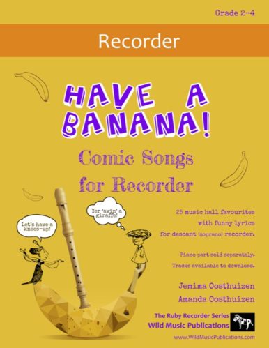 Have a Banana! Comic Songs for Recorder