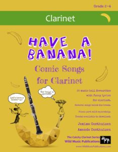 Have a Banana! Comic Songs for Clarinet