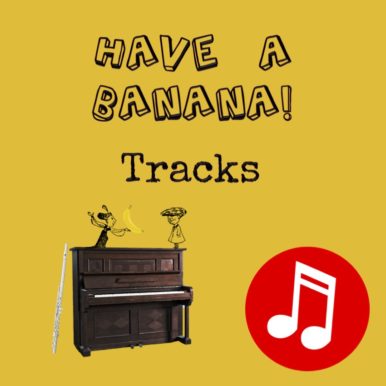 Have a Banana! for Flute - Tracks Download