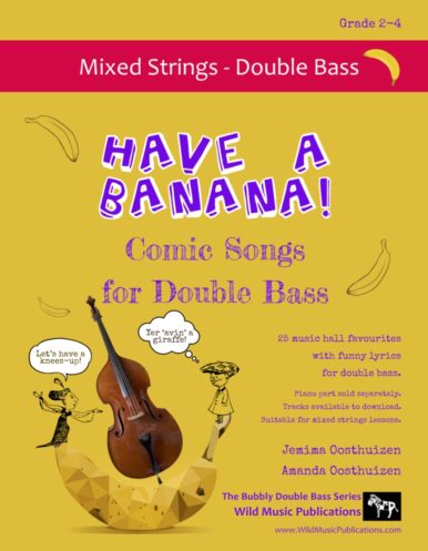 Have a Banana! Comic Songs for Double Bass