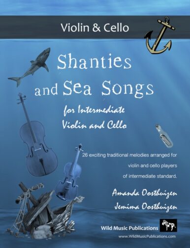 Shanties and Sea Songs for Intermediate Violin and Cello