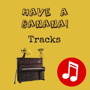 Have a Banana! for Clarinet - Tracks Download