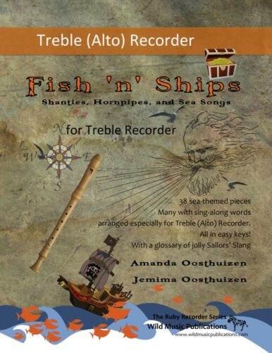 Fish 'n' Ships: Shanties, Hornpipes, and Sea Song for Treble Recorder